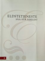 Eldstetjeneste - Hva sier Bibelen? - UTSOLGT