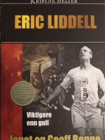 Eric Liddell - Viktigere enn gull