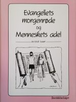 Evangeliets morgenrøde og menneskets adel