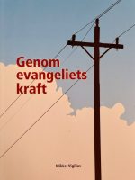 Genom evangeliets kraft (på svensk)