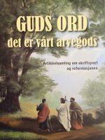 GUDS ORD det er vårt arvegods