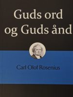 Rosenius 5/7 - Guds ord og Guds ånd