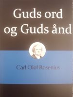 Rosenius 5/7 - Guds ord og Guds ånd