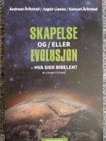 Skapelse og/eller evolusjon - hva sier Bibelen?