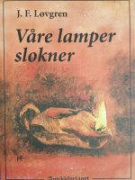 Våre lamper slokner