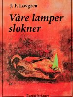 Våre lamper slokner
